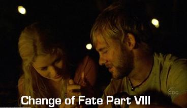 Change of Fate Part VIII
